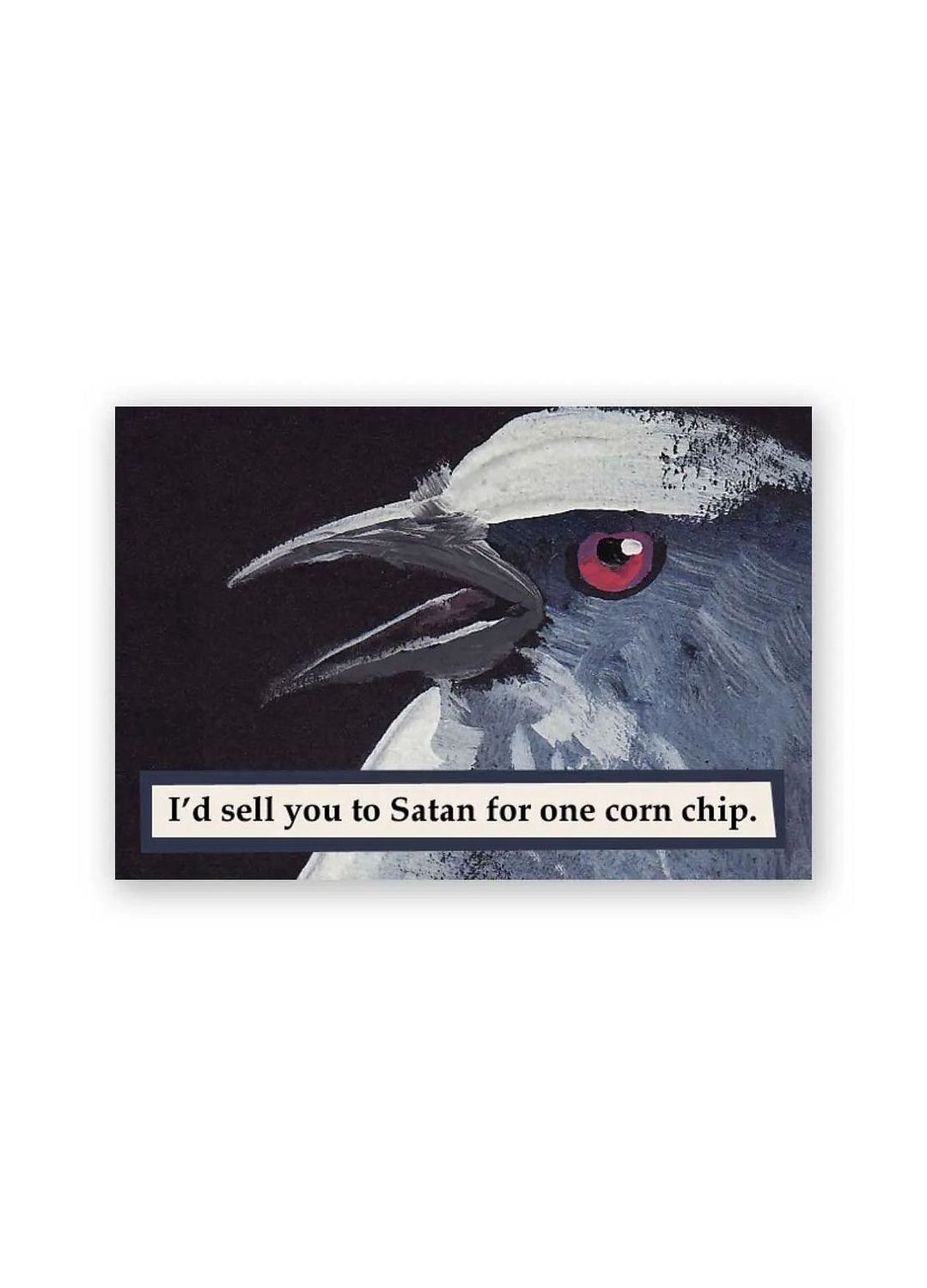 I'd Sell You To Satan For One Corn Chip Magnet