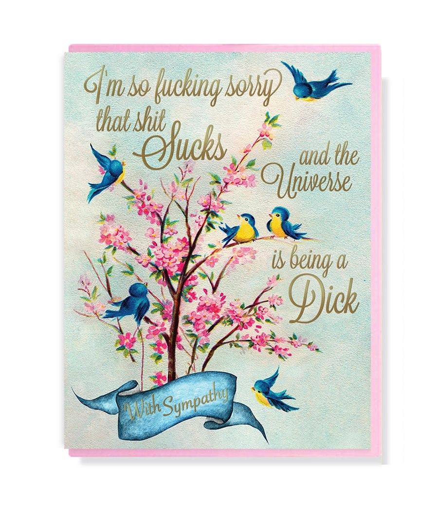I'm So Fucking Sorry That Shit Sucks Card