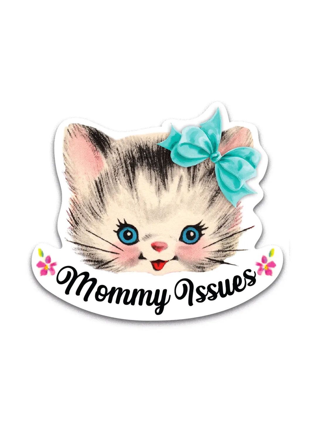 Mommy Issues Sticker