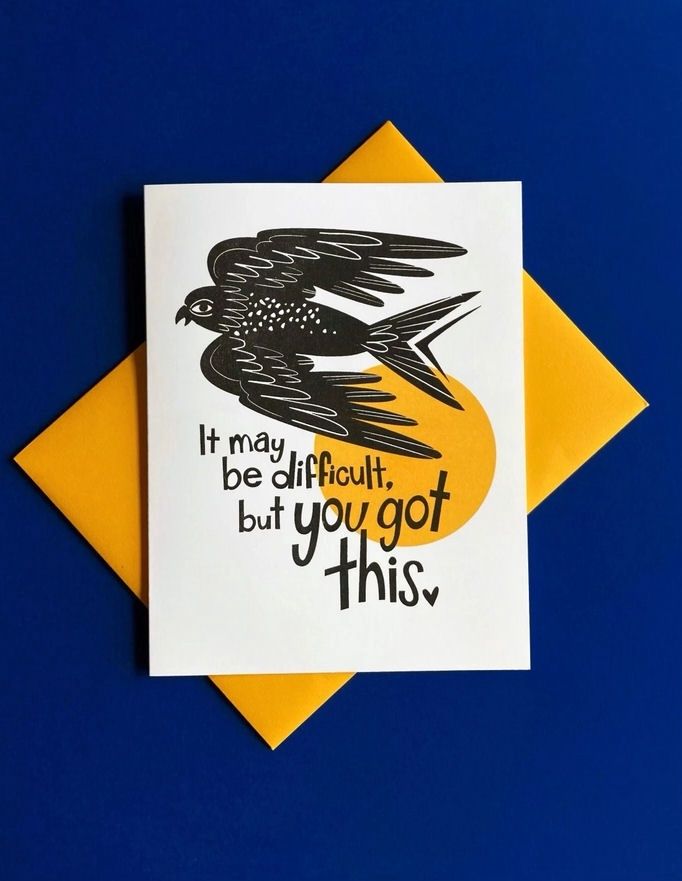 It May Be Difficult But You Got This Bird Card