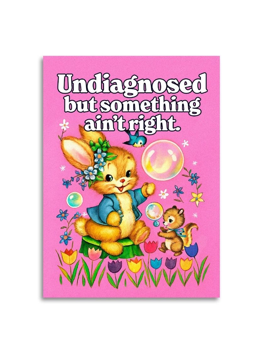 Undiagnosed But Something Ain't Right Card