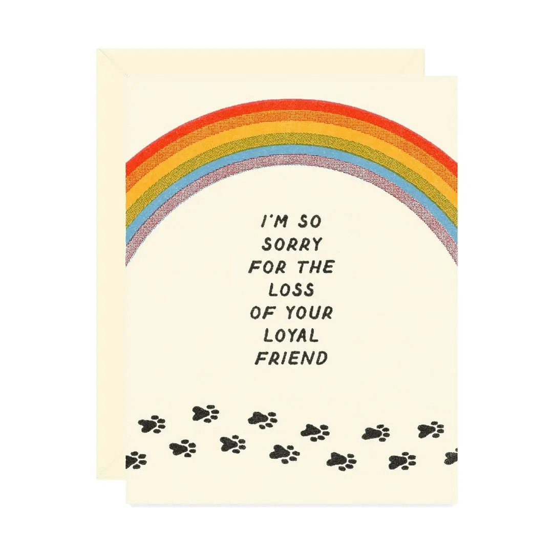 I'm So Sorry For The Loss Of Your Loyal Friend Pet Sympathy Card