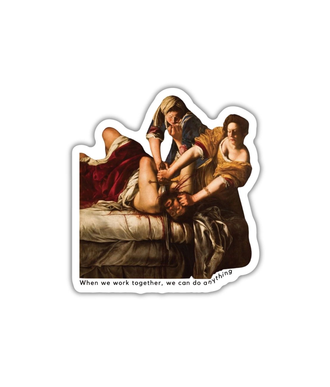 When We Work Together Sticker