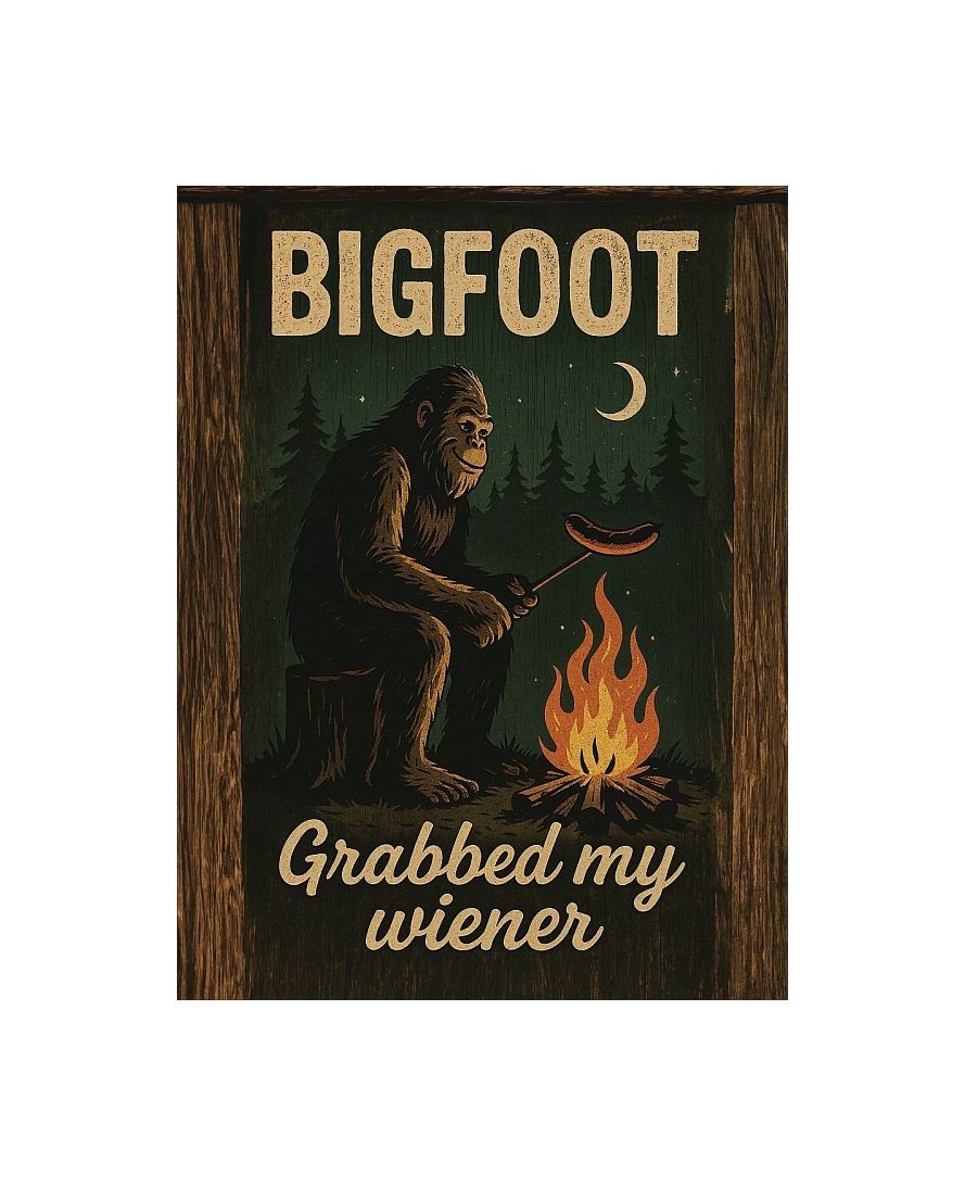 Bigfoot Grabbed My Weiner Magnet