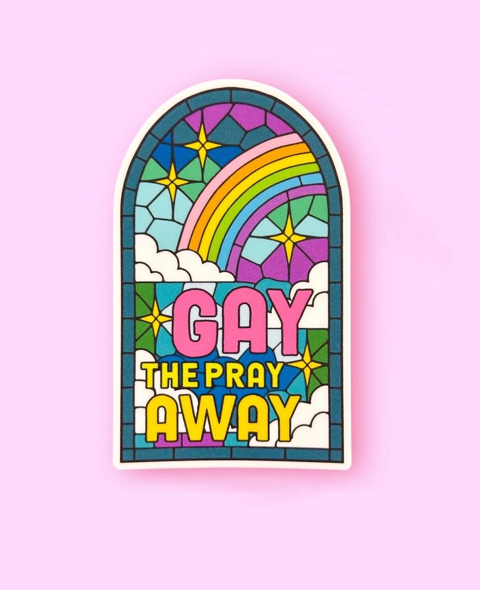 Gay The Pray Away Sticker