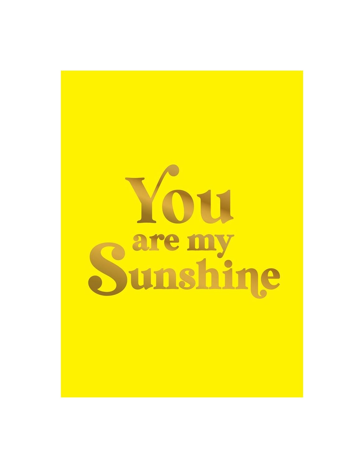 You Are My Sunshine Uplifting Quotes Hardcover Book