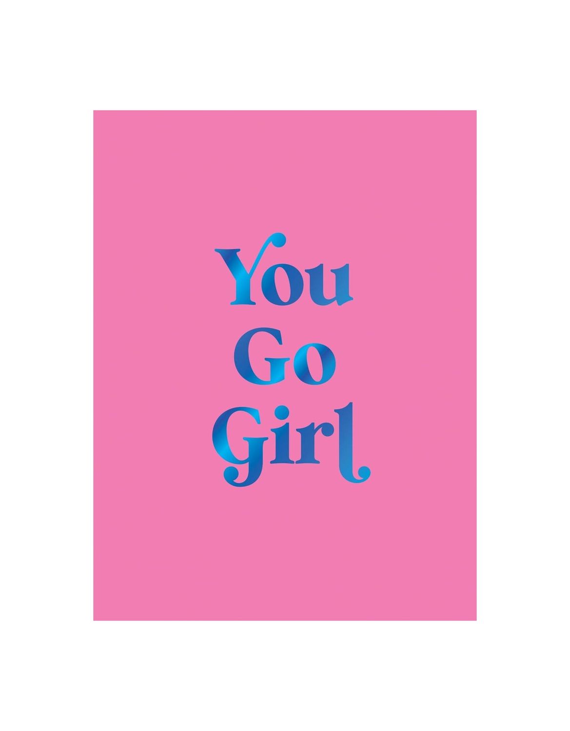 You Go Girl Hardcover Book