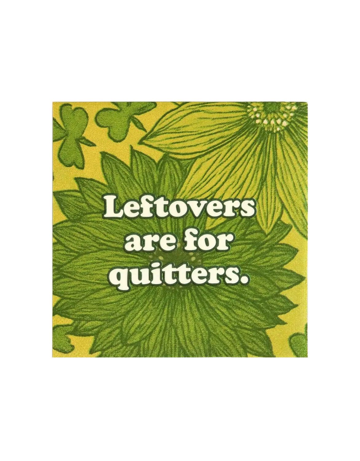Leftovers Are For Quitters Beverage Napkins