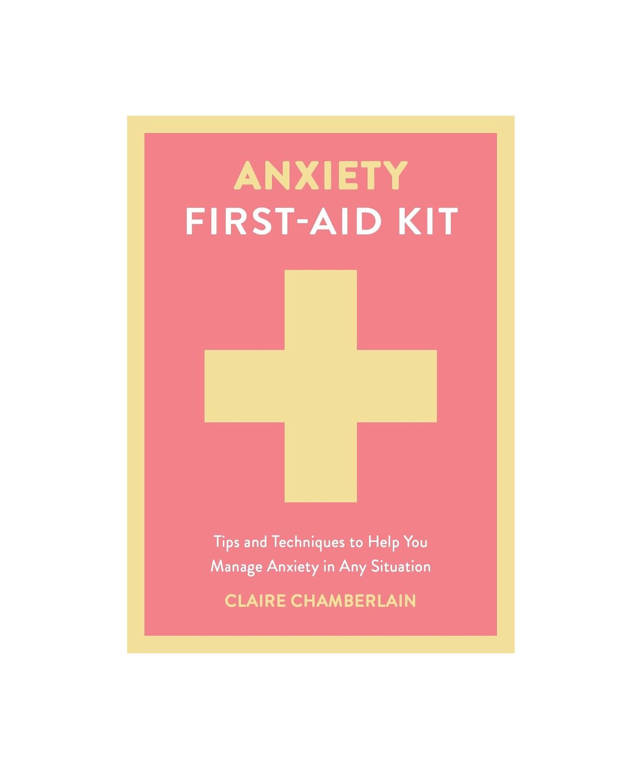Anxiety First Aid Kit Hardcover Book