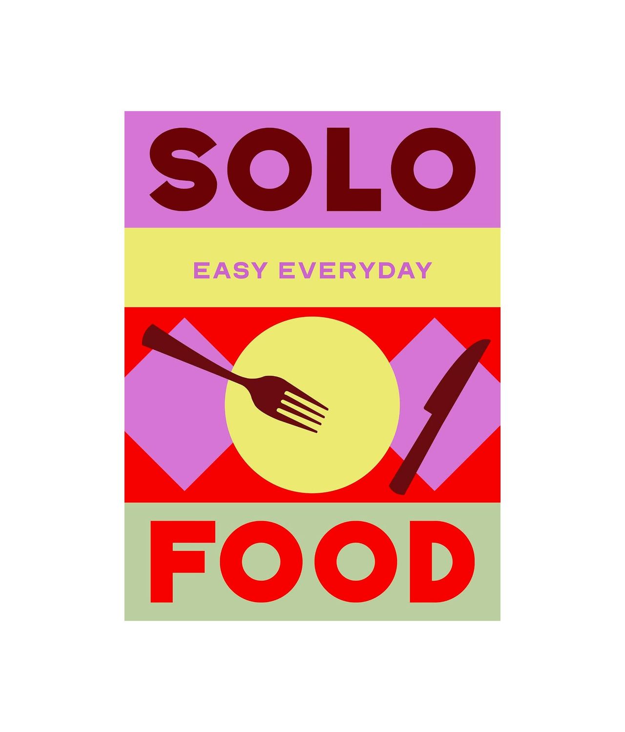 Solo Food Easy Everyday Hardcover Book
