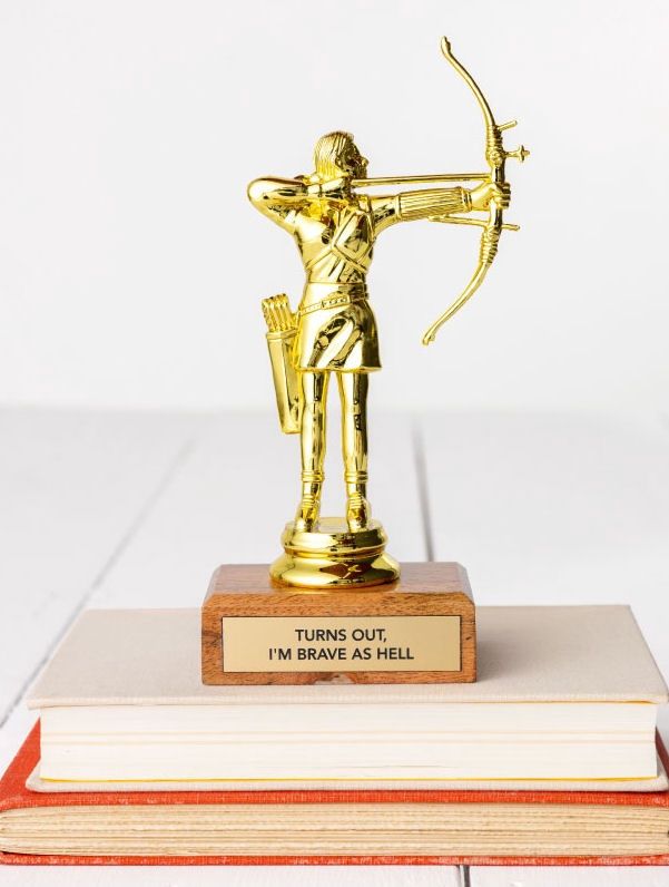 Turns Out, I'm Brave As Hell Encouragement Trophy