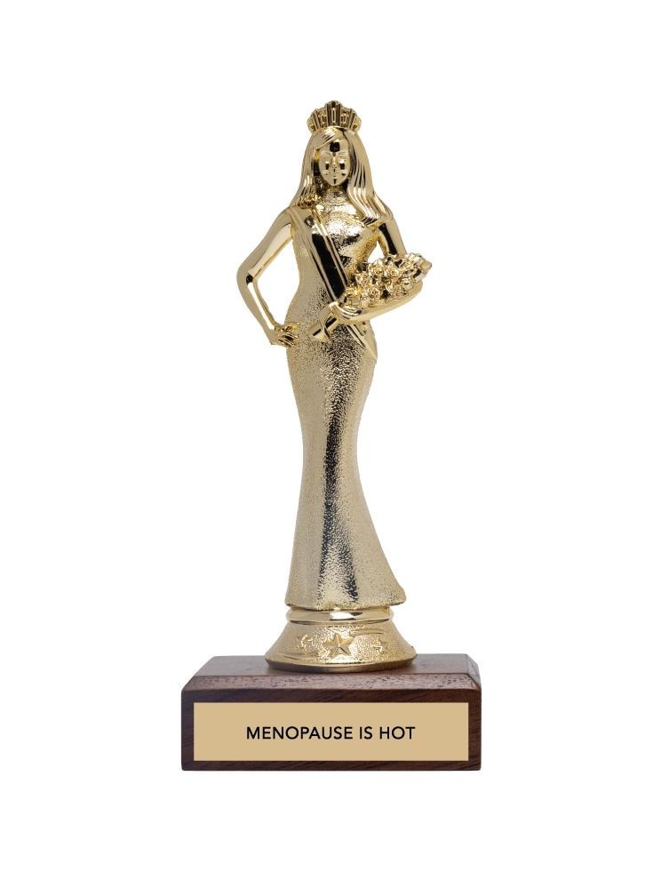 Menopause Is Hot Gift Trophy