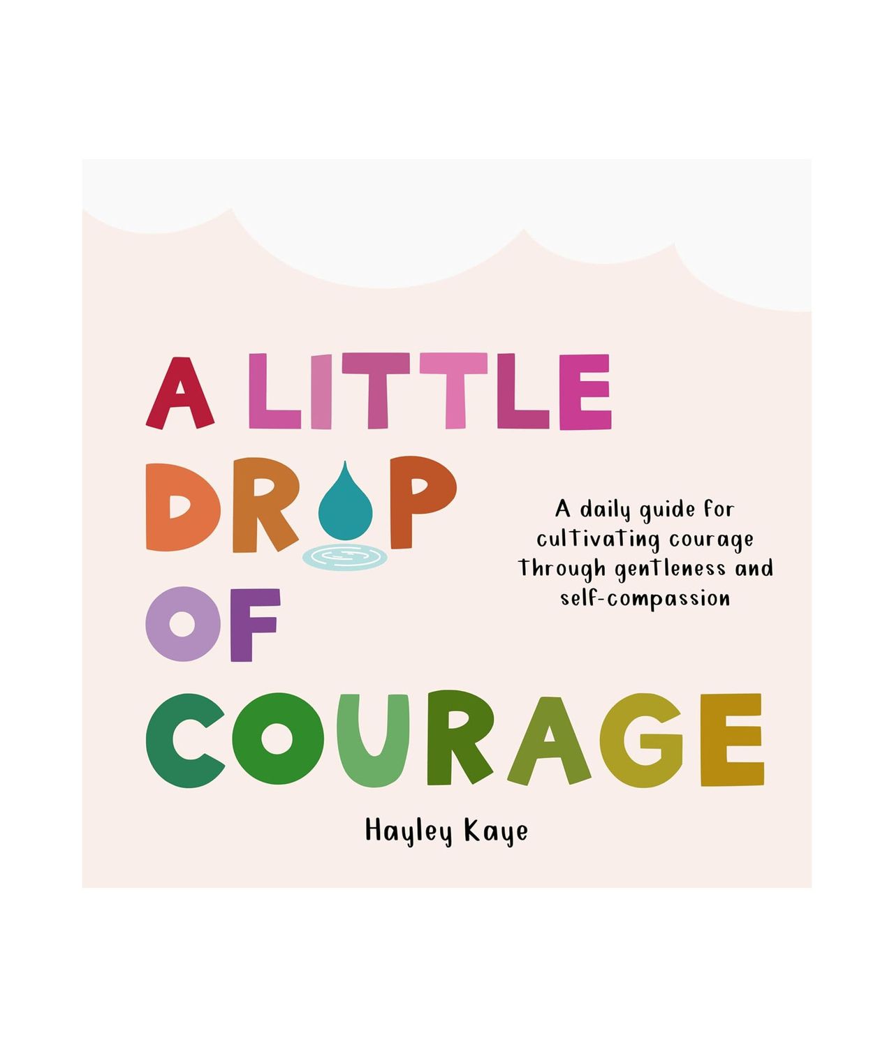 A Little Drop Of Courage Hardcover Book