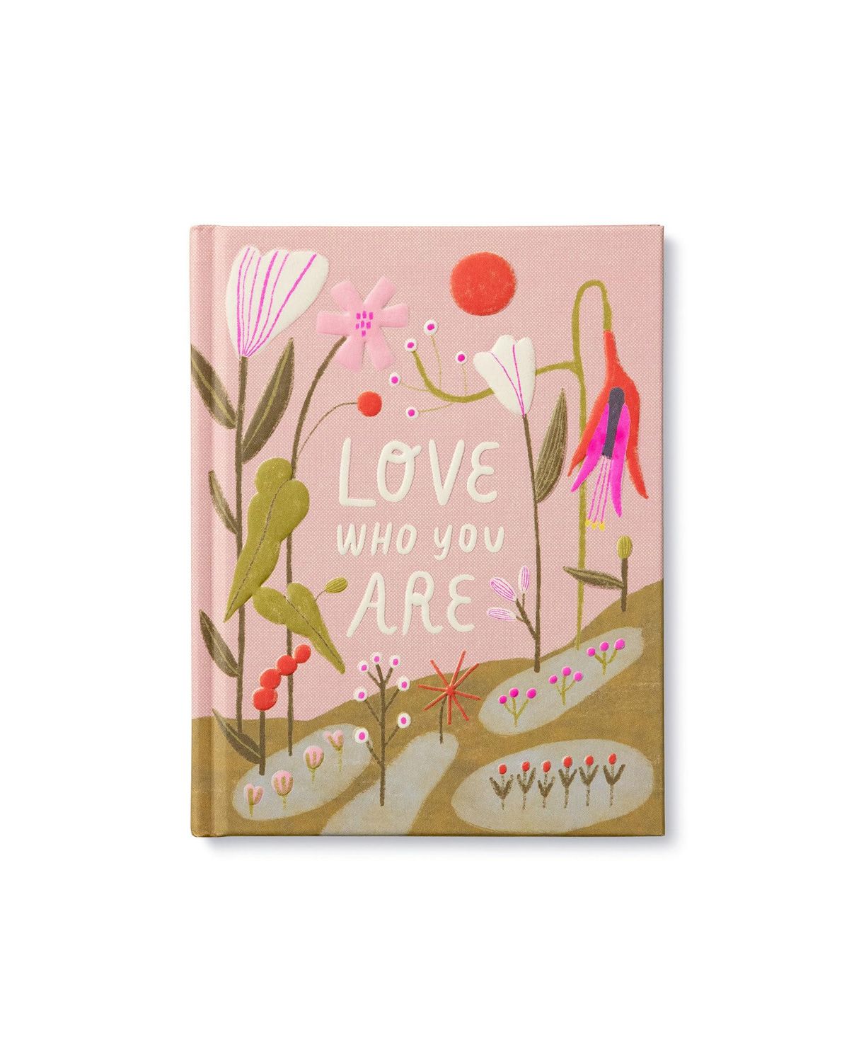 Love Who You Are Hardcover Book