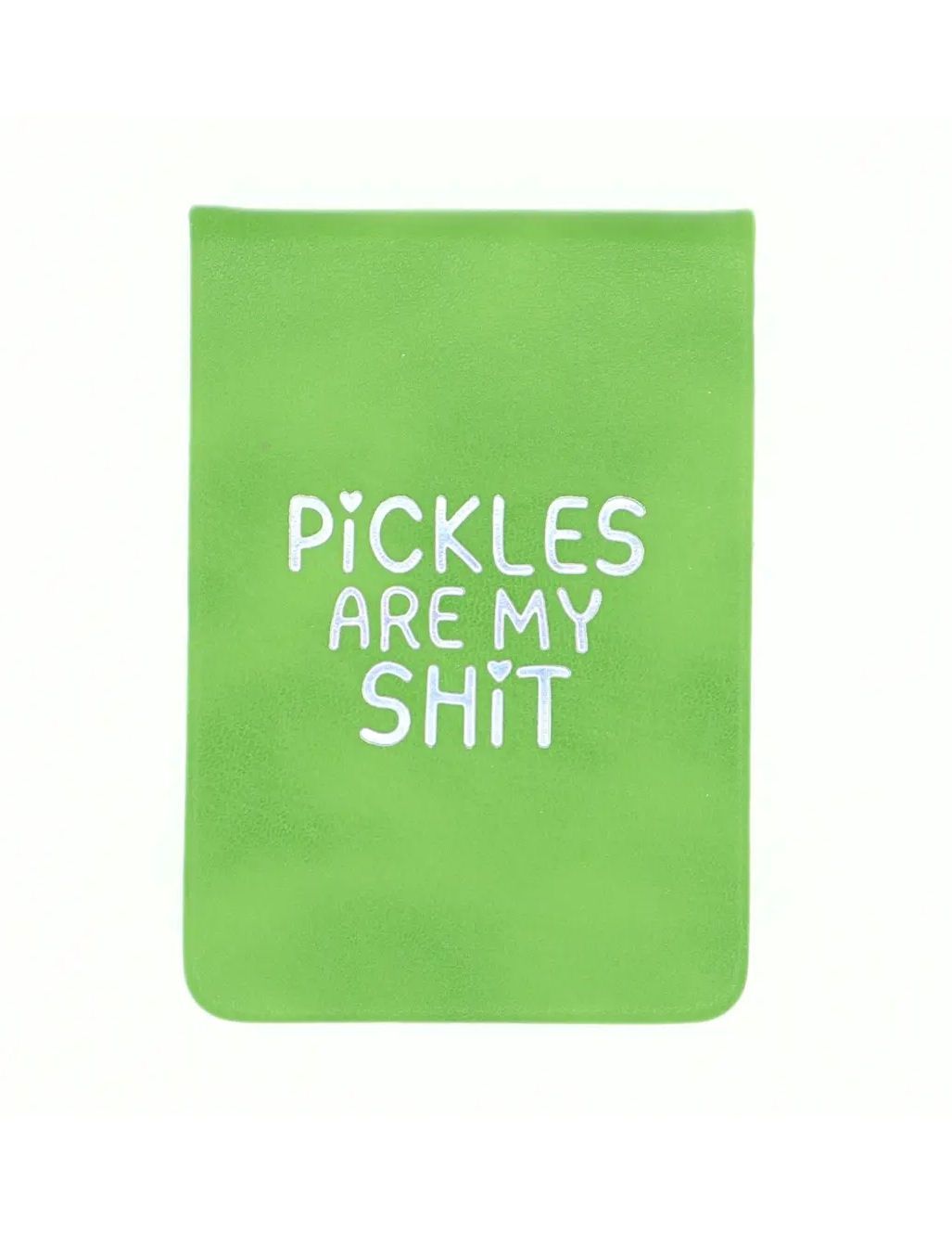 Pickles Are My Shit Journal