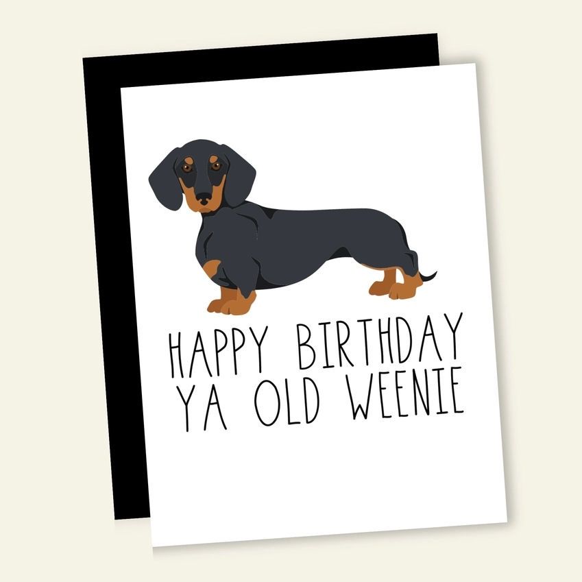 Happy Birthday Ya Old Weenie Card