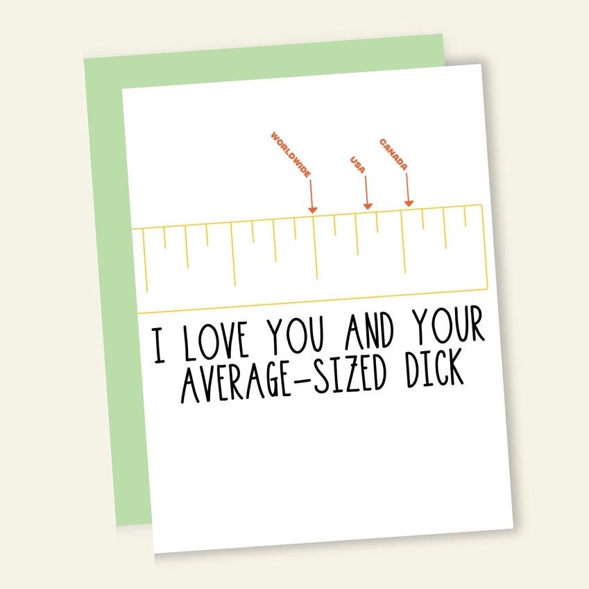 I Love You And Your Average-Sized Dick Card