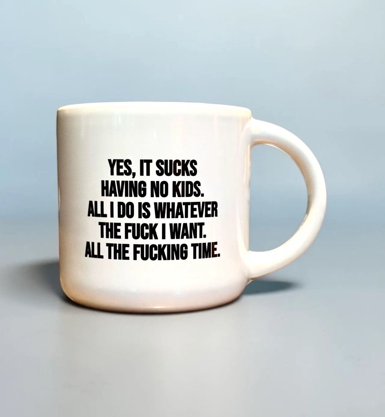 Yes, It Sucks Having No Kids Mug