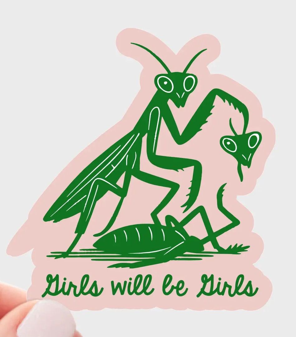 Girls Will Be Girls Praying Mantis Sticker