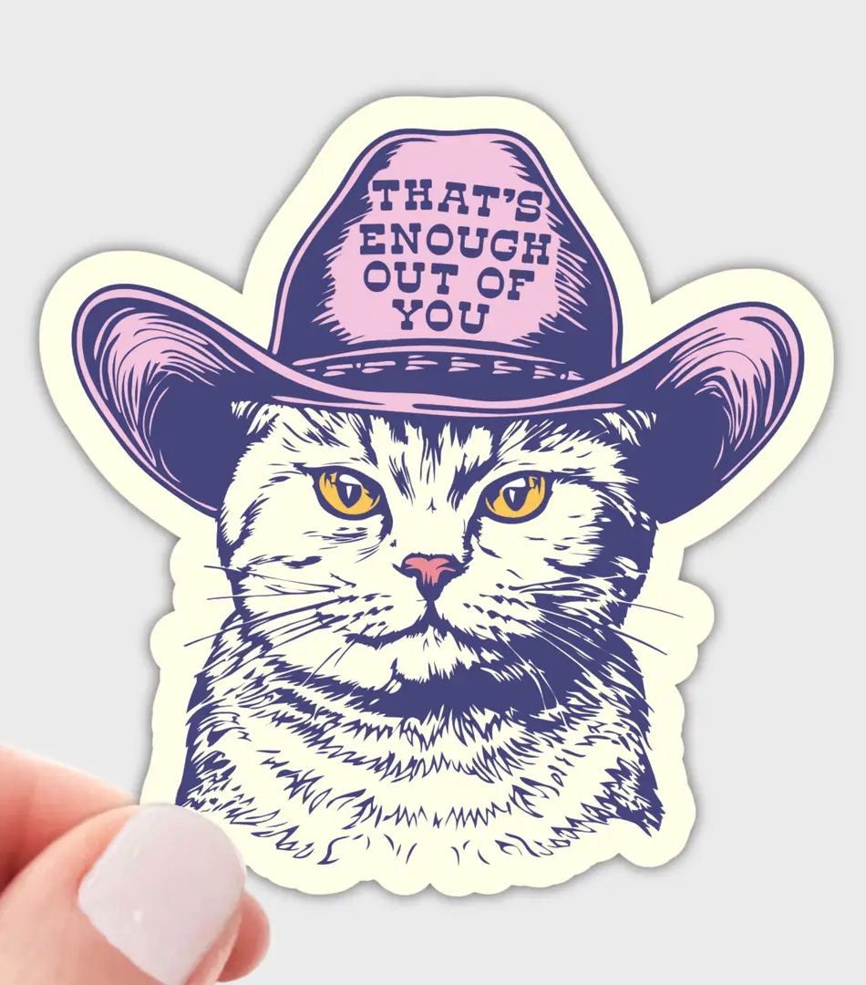 That's Enough Out Of You Cat Sticker