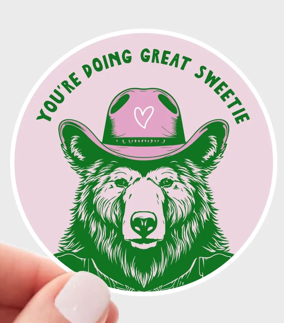 You're Doing Great Sweetie Bear Sticker