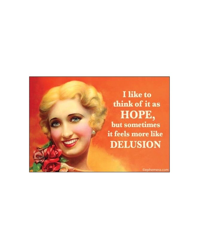 I Like To Think Of it As Hope... Magnet