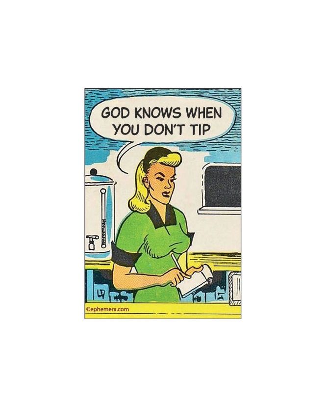God Knows When You Don't Tip Magnet