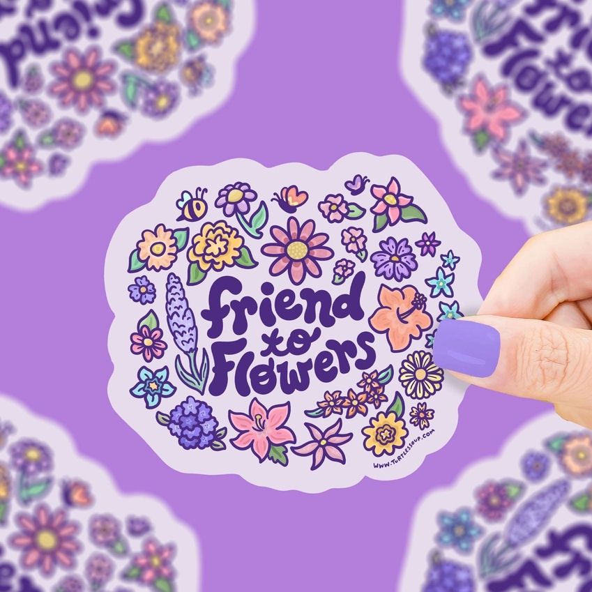 Friend To Flowers Sticker