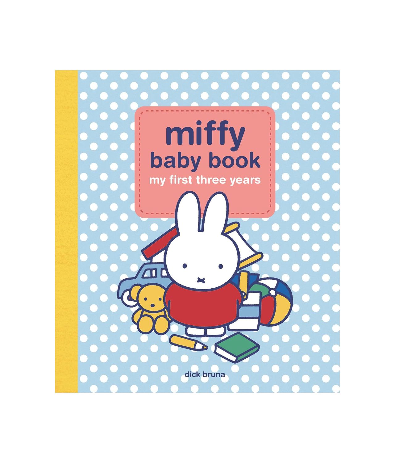 Miffy Baby Book: My First Three Years Hardcover Book