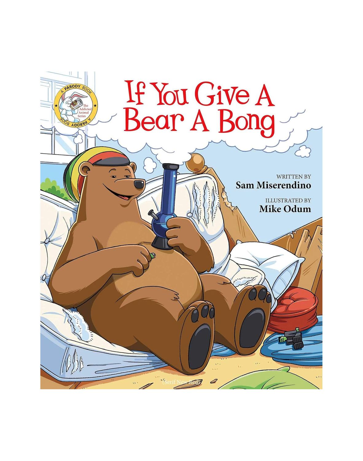 If You Give A Bear A Bong Paperback Book