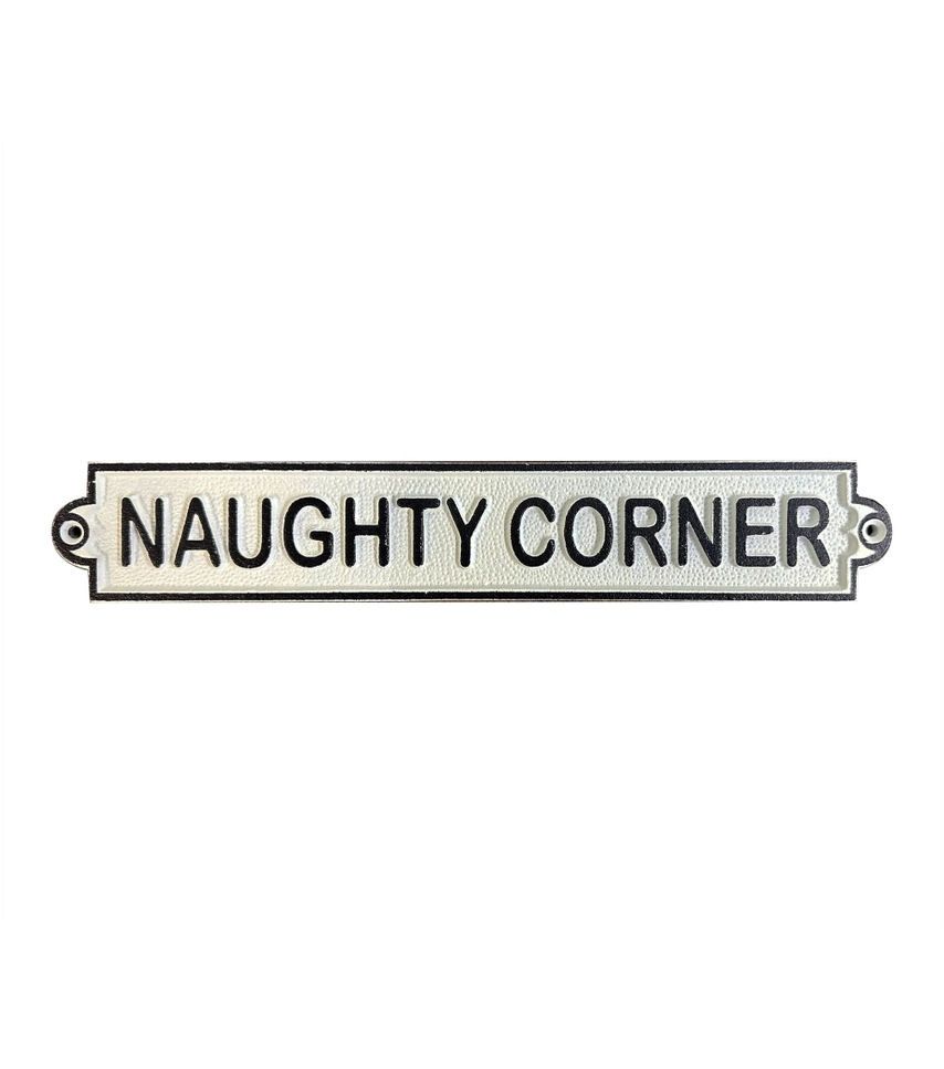 Naughty Corner Cast Iron Sign