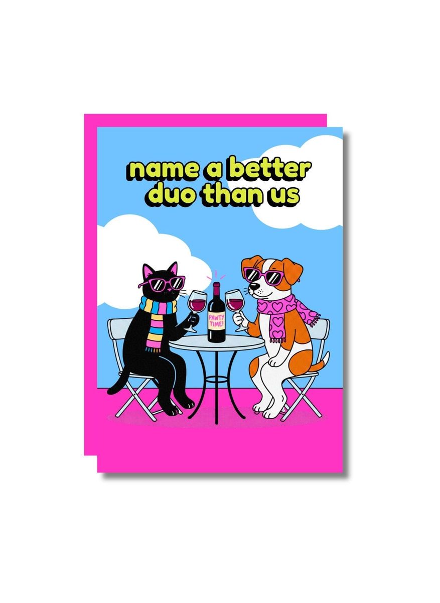 Name A Better Duo Than Us Cat And Dog Card