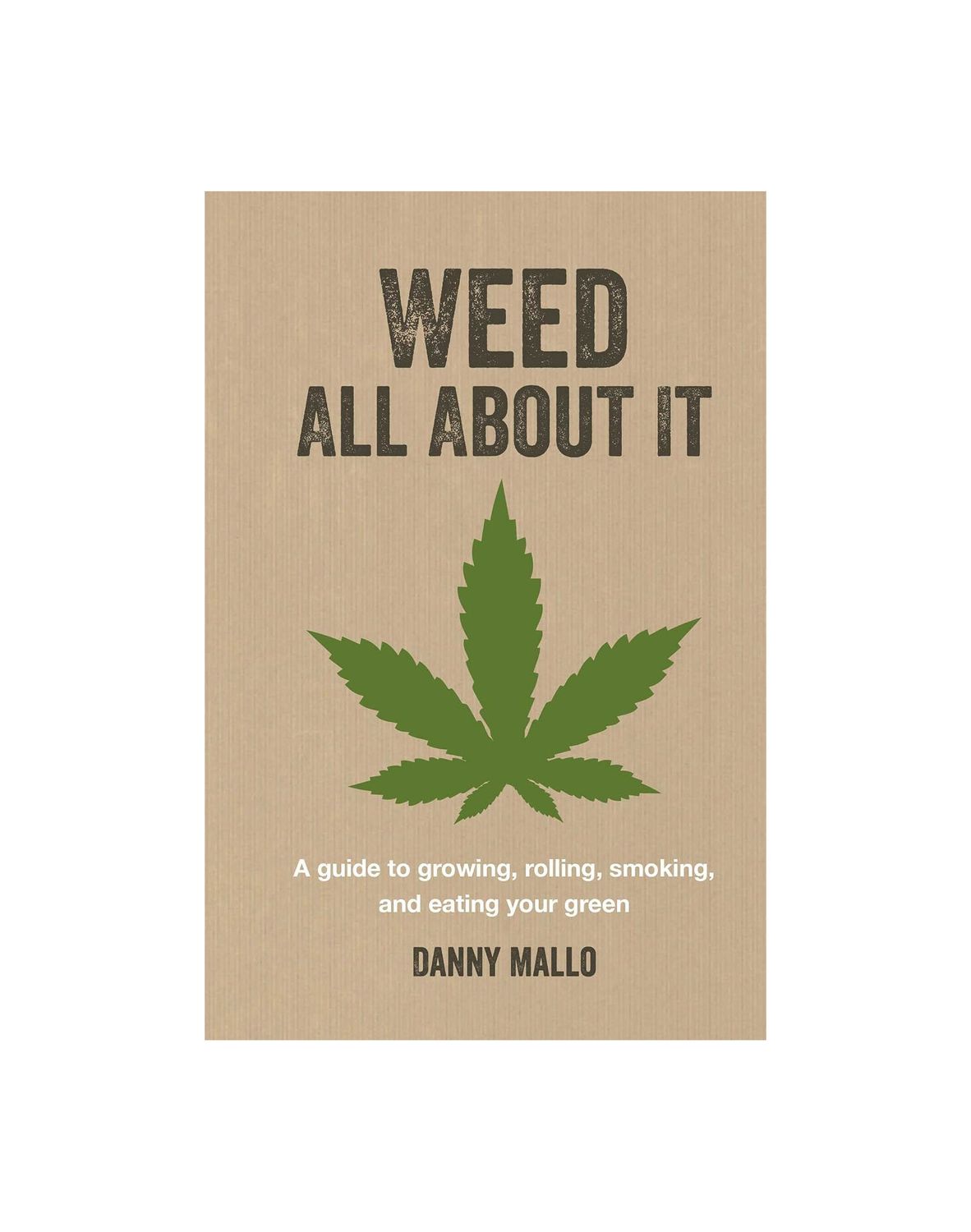 Weed All About it Hardcover Book