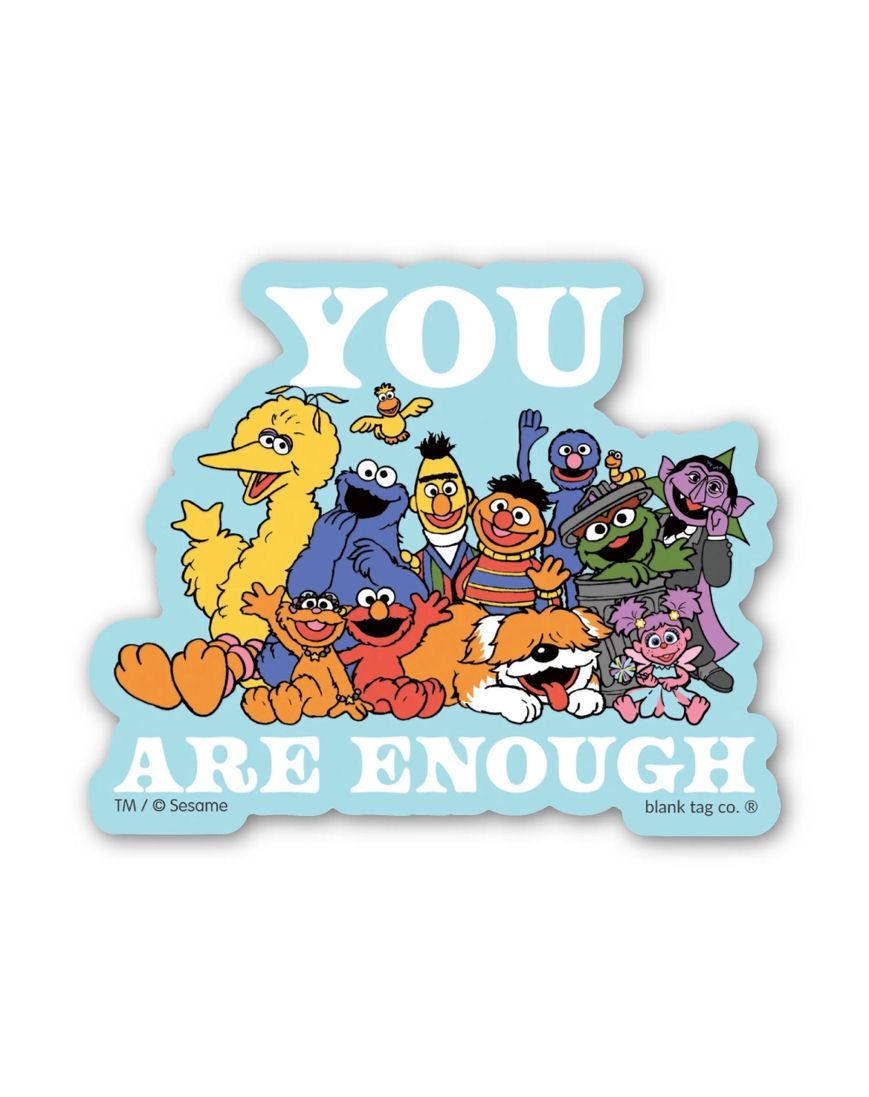 You Are Enough Sesame Street Sticker