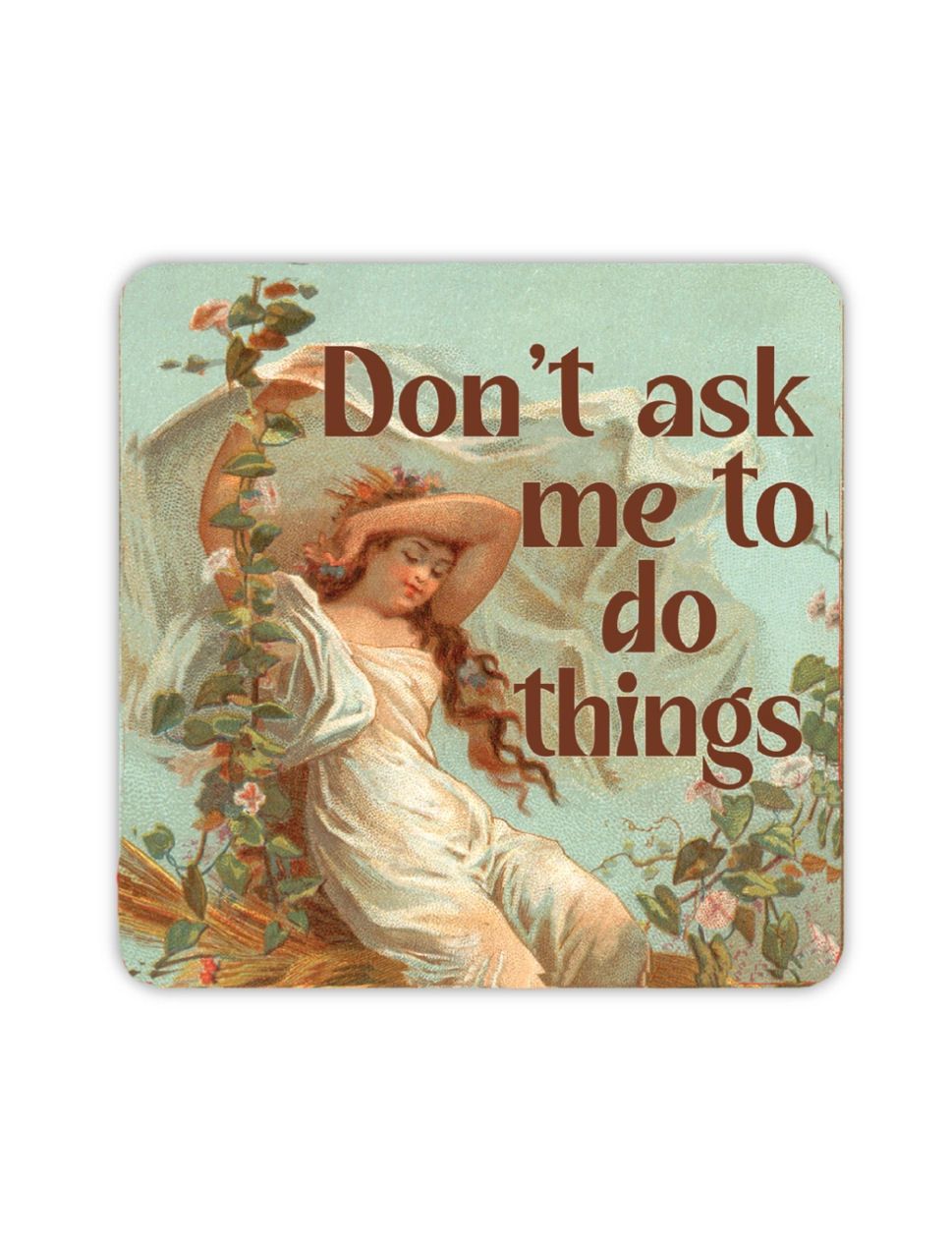 Don’t Ask Me To Do Things Sticker