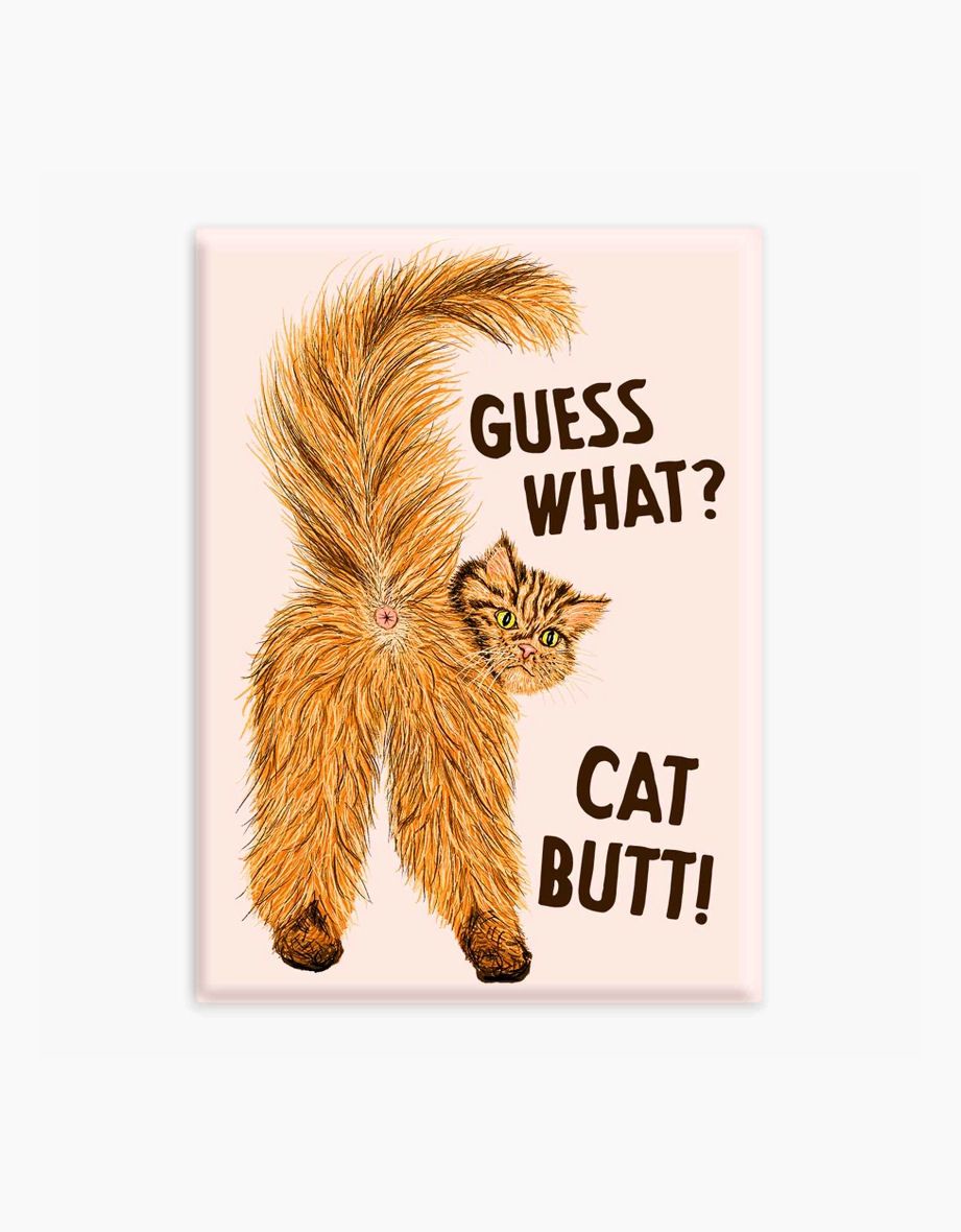 Guess What? Cat Butt Magnet