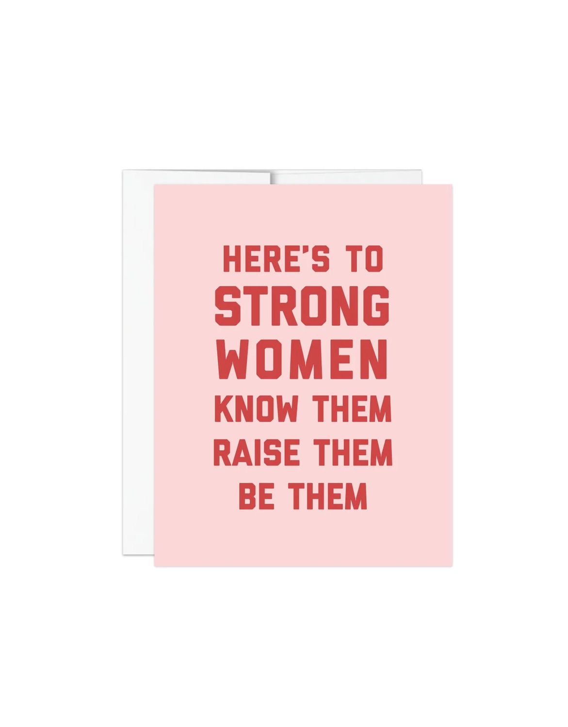 Here’s To Strong Women Card