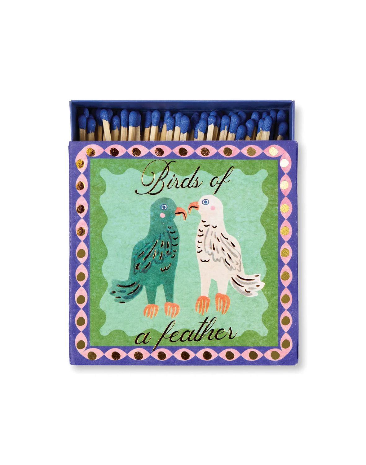 Birds Of A Feather Matches