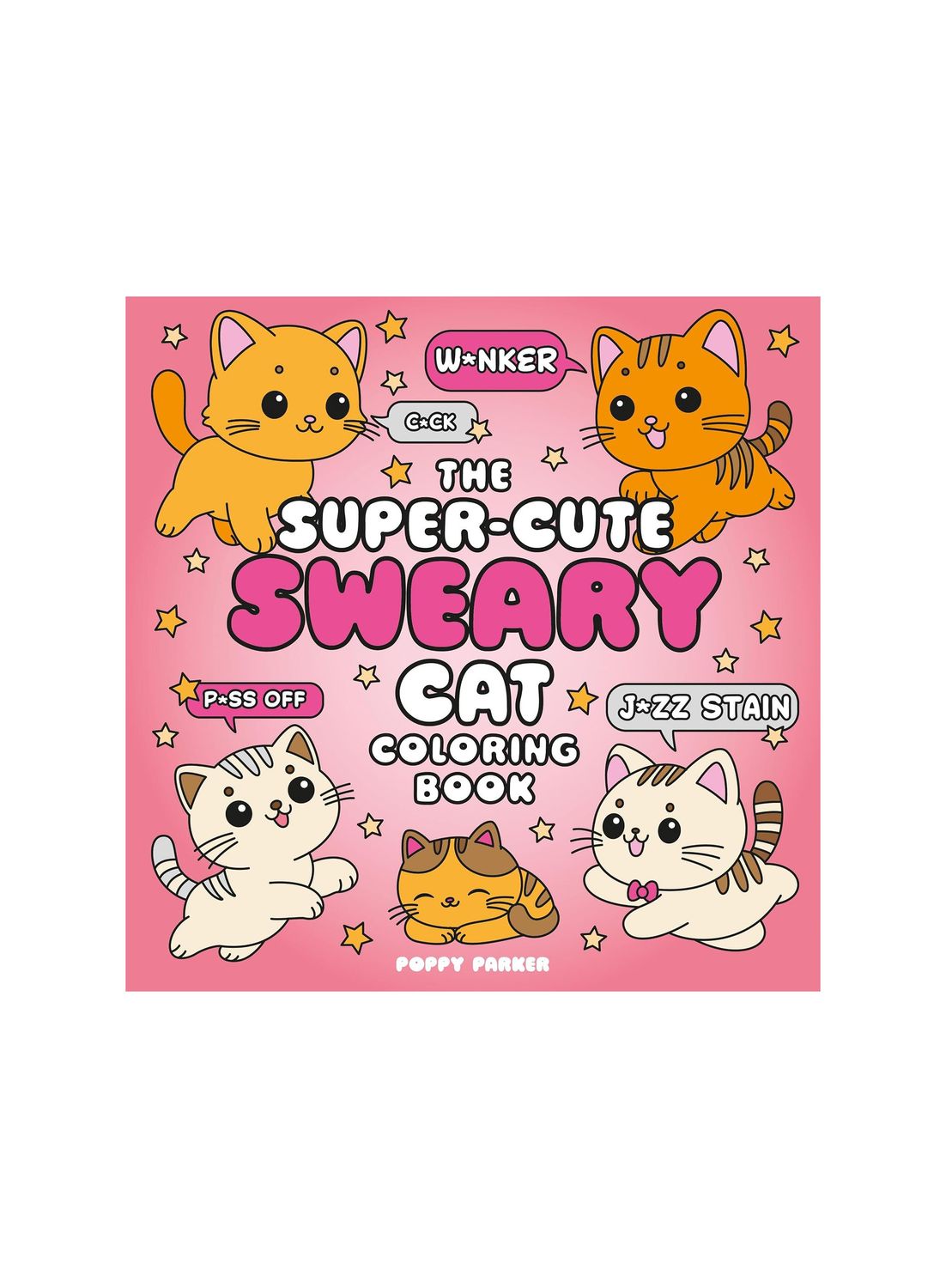 The Super-Cute Sweary Cat Paperback Coloring Book