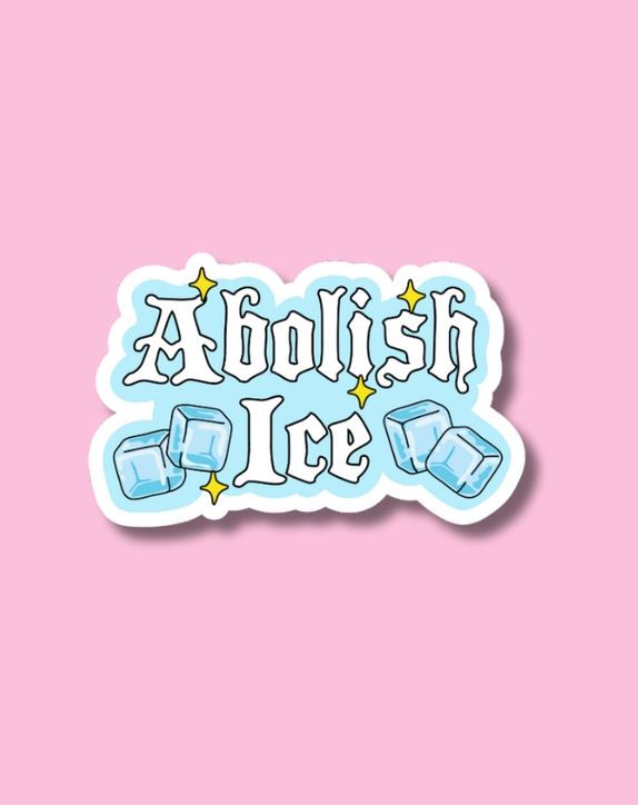 Abolish Ice Sticker