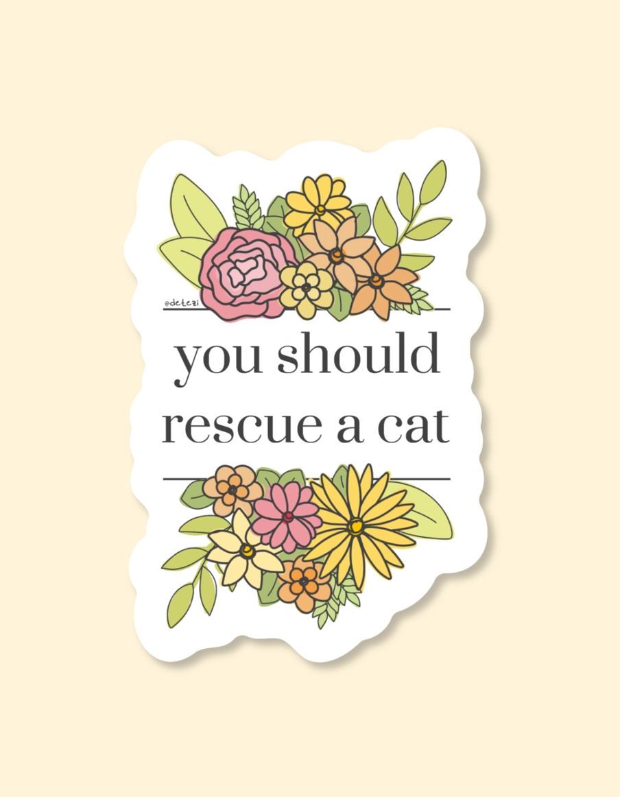 You Should Rescue A Cat Sticker