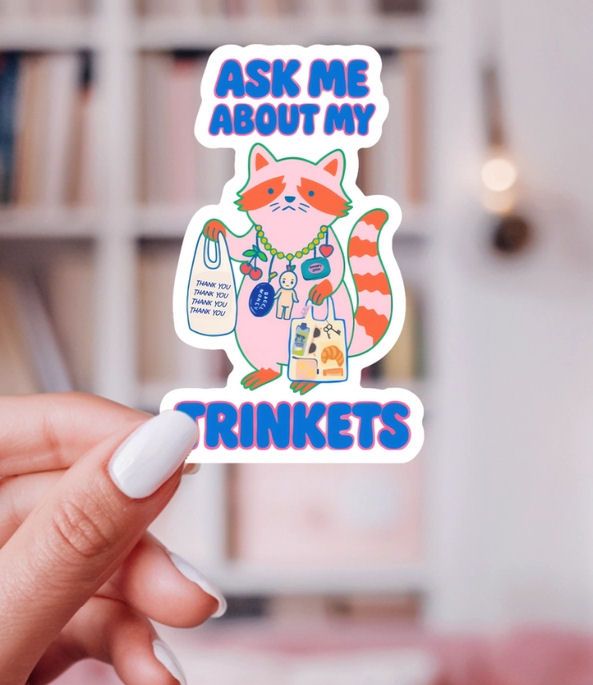 Ask Me About My Trinkets Sticker