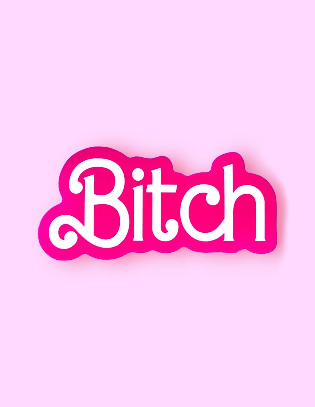 Bitch Pink Sticker
