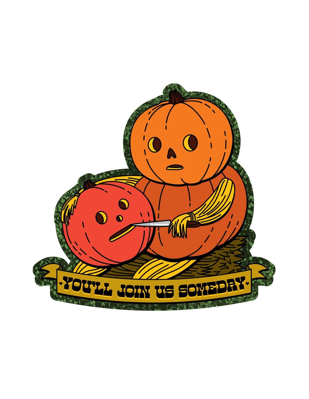 You'll Join Us Someday Pumpkins Glitter Sticker