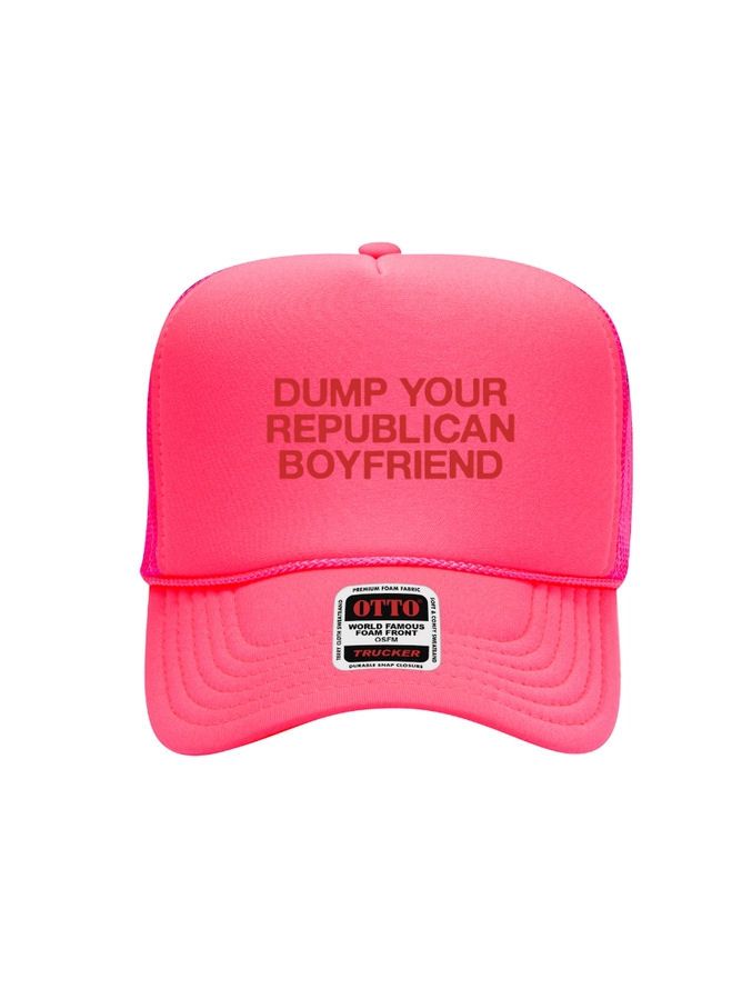 Dump Your Republican Boyfriend Pink Trucker Hat