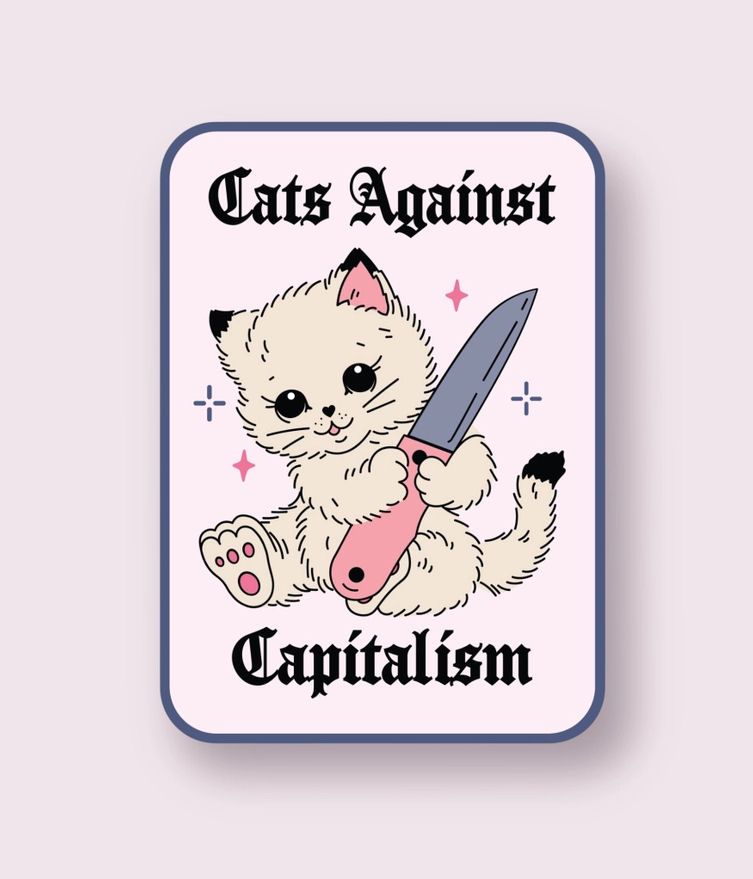 Cats Against Capitalism Sticker
