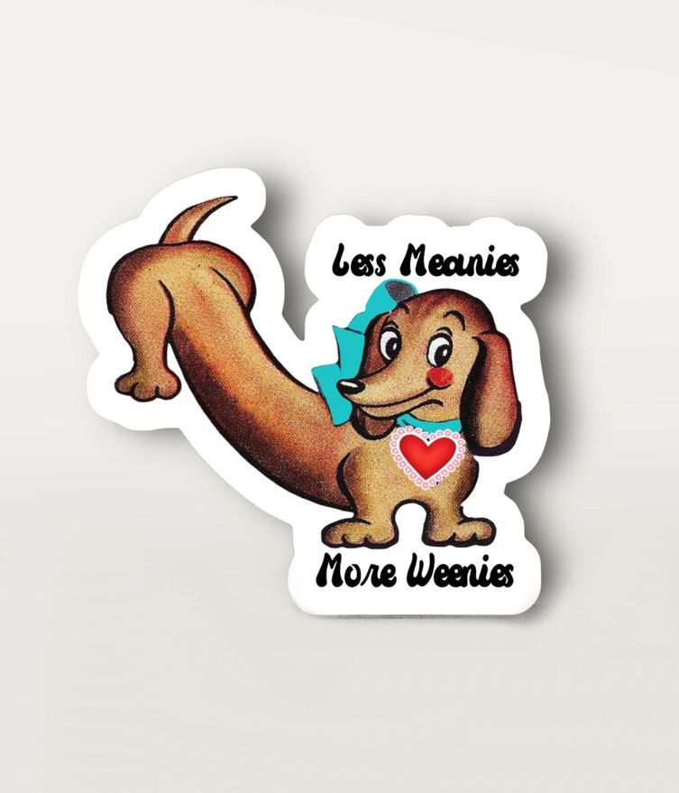 Less Meanies More Weenies Dog Sticker