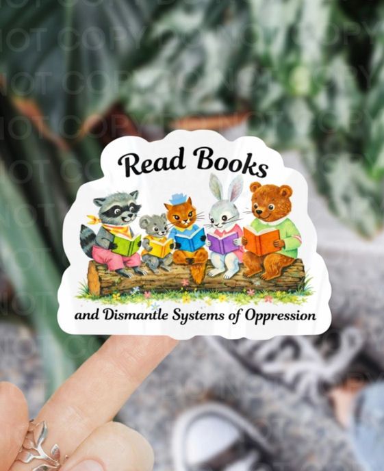Read Books And Dismantle Systems Of Oppression Sticker