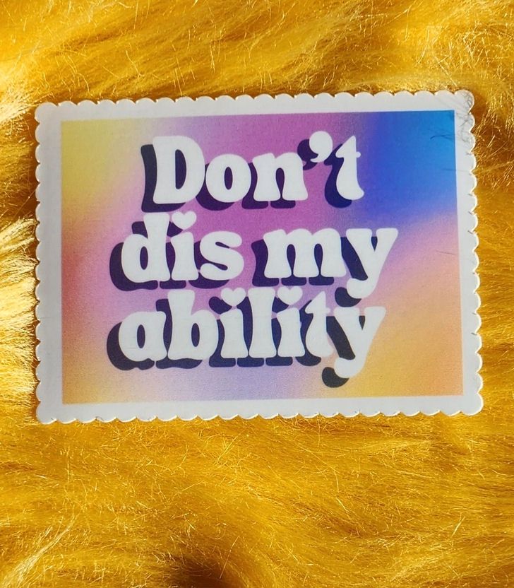 Don't Dis My Ability Holographic Sticker