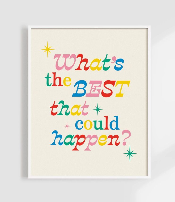 What’s The Best That Could Happen Rainbow 5x7 Art Print
